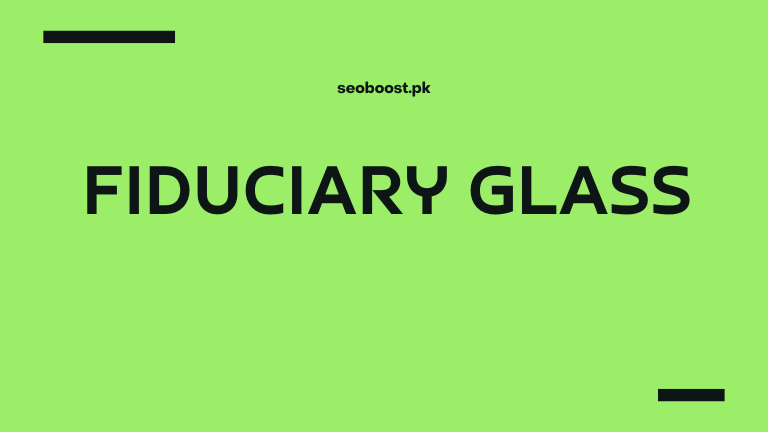 Fiduciary Glass Case Study